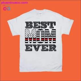 Best Mom Ever | Red Line | American Flag T-Shirts
